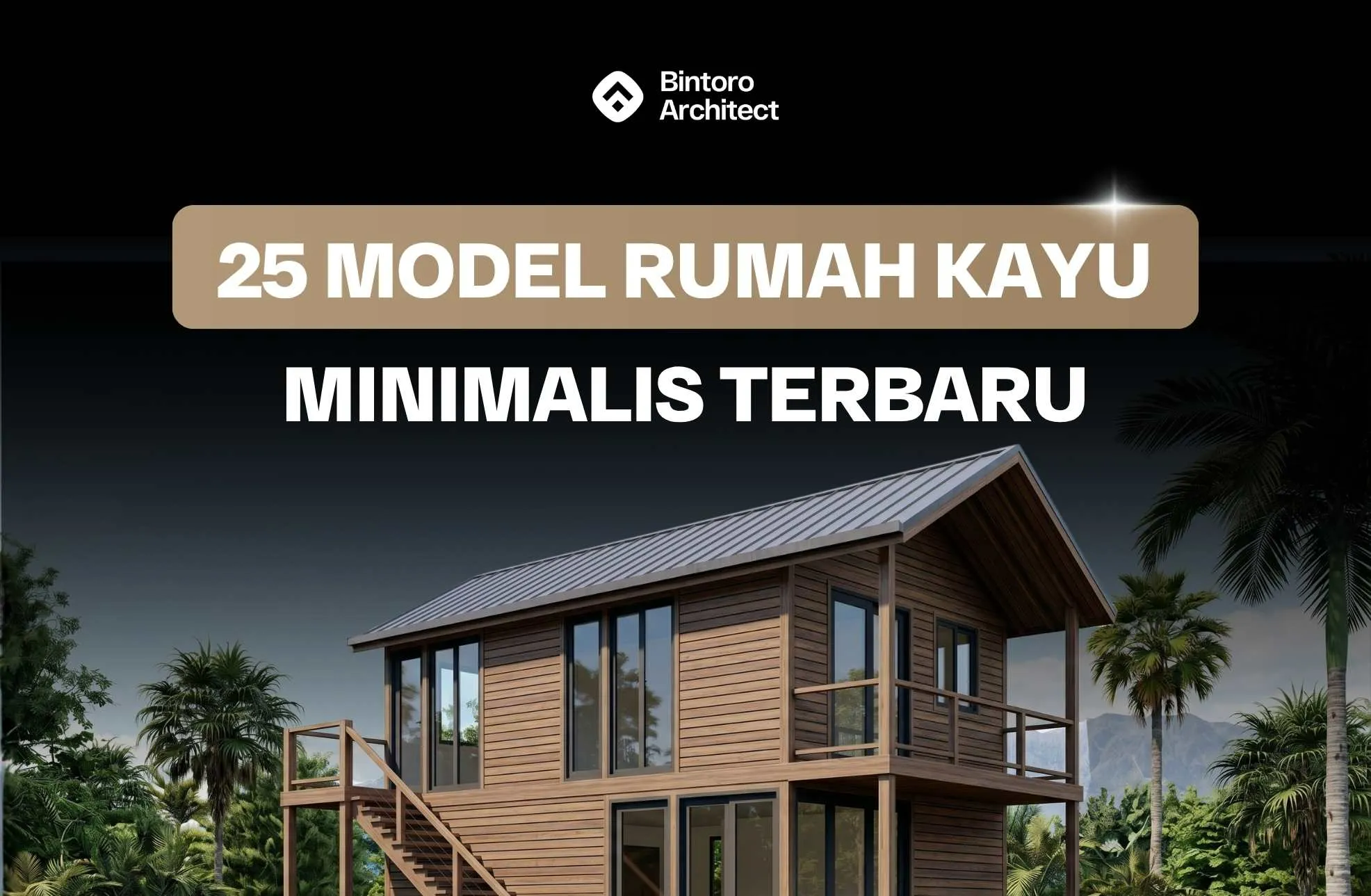 25 Model Rumah Kayu Minimalis Terbaru