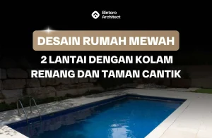 Desain Rumah Mewah 2 Lantai Dengan Kolam Renang Dan Taman