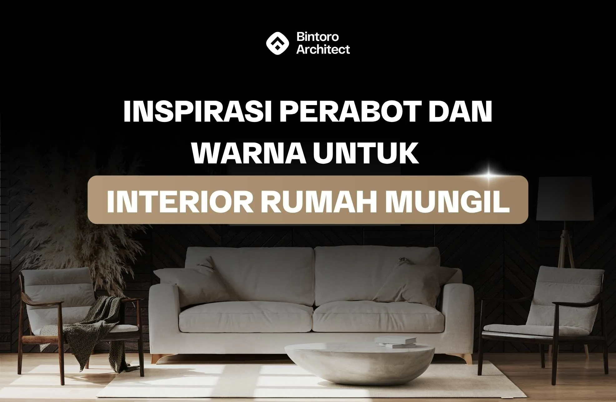 Inspirasi Perabot dan Warna Untuk Interior Rumah Mungil