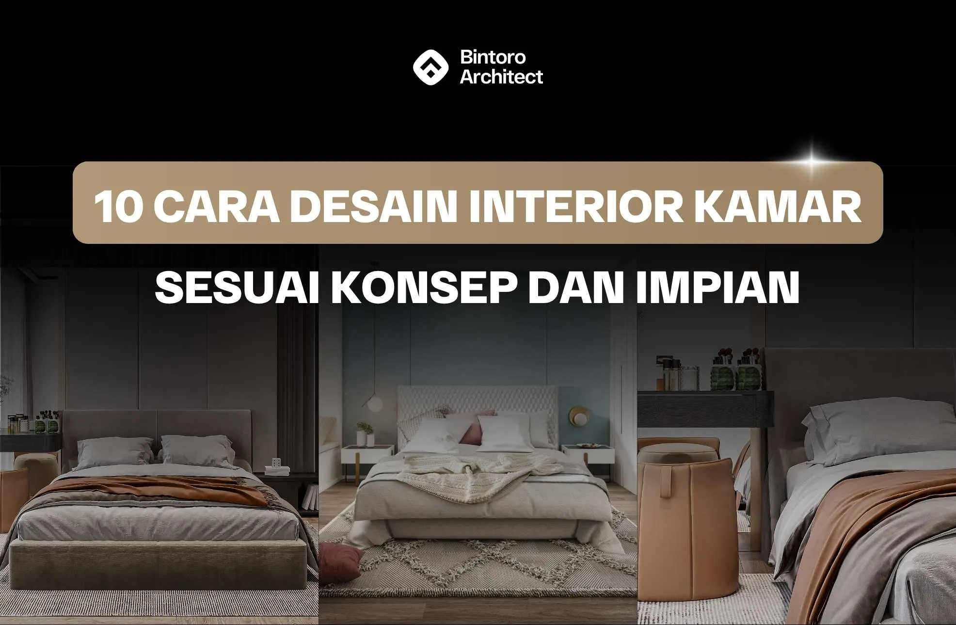 10 Cara Desain Interior Kamar Sesuai Konsep dan Impian