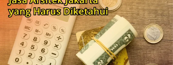 biaya jasa arsitek jakarta