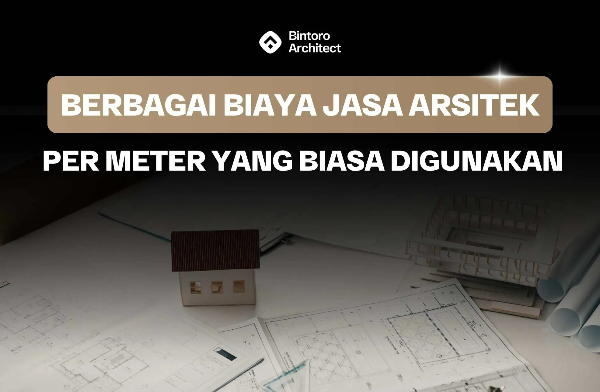 Pengelompokan Berbagai Biaya Jasa Arsitek Per Meter Yang Biasa Digunakan