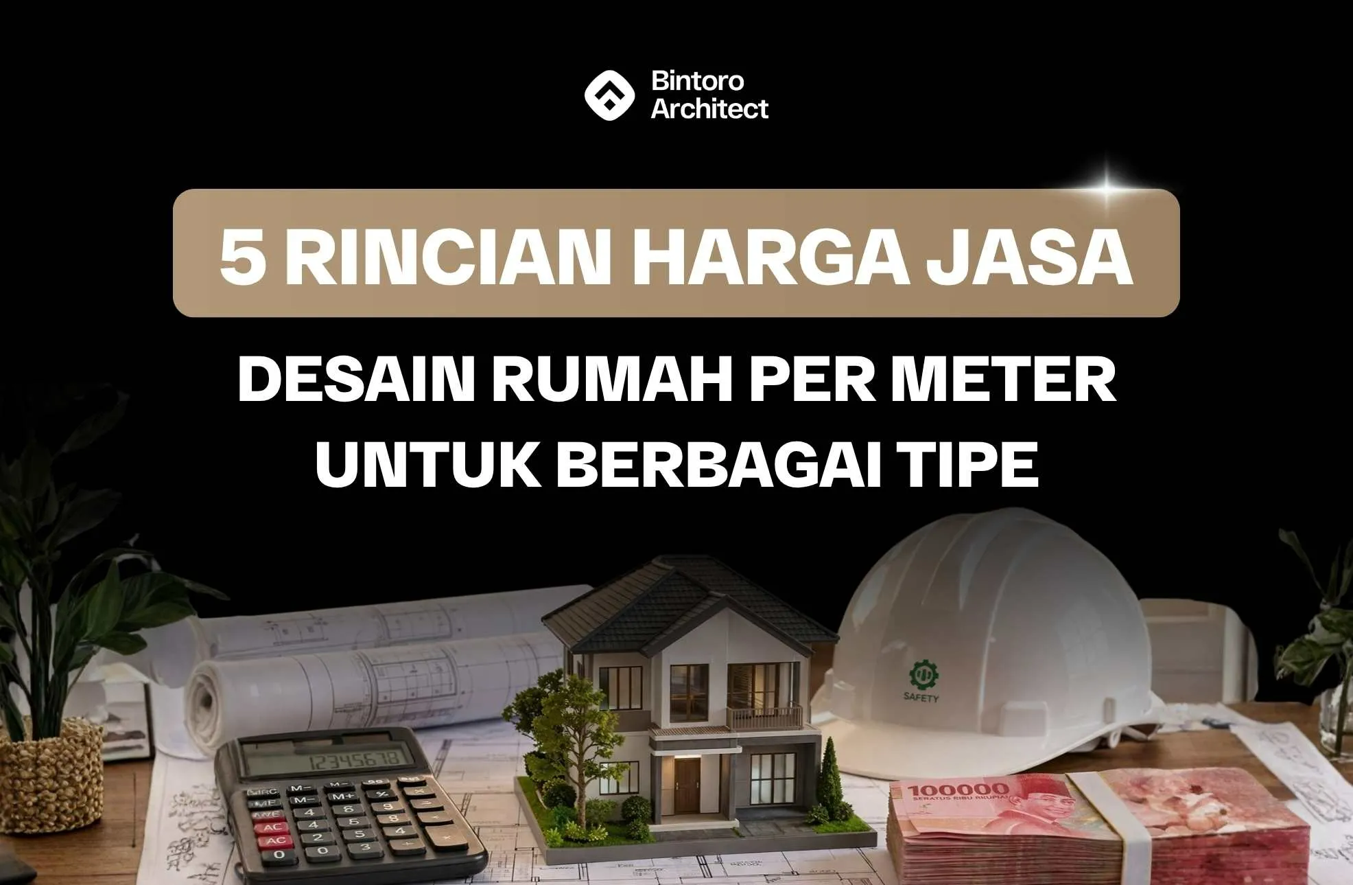 5 Rincian Harga Jasa Desain Rumah Per Meter Untuk Berbagai Tipe