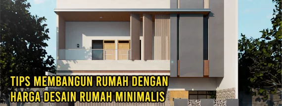 harga desain rumah minimalis