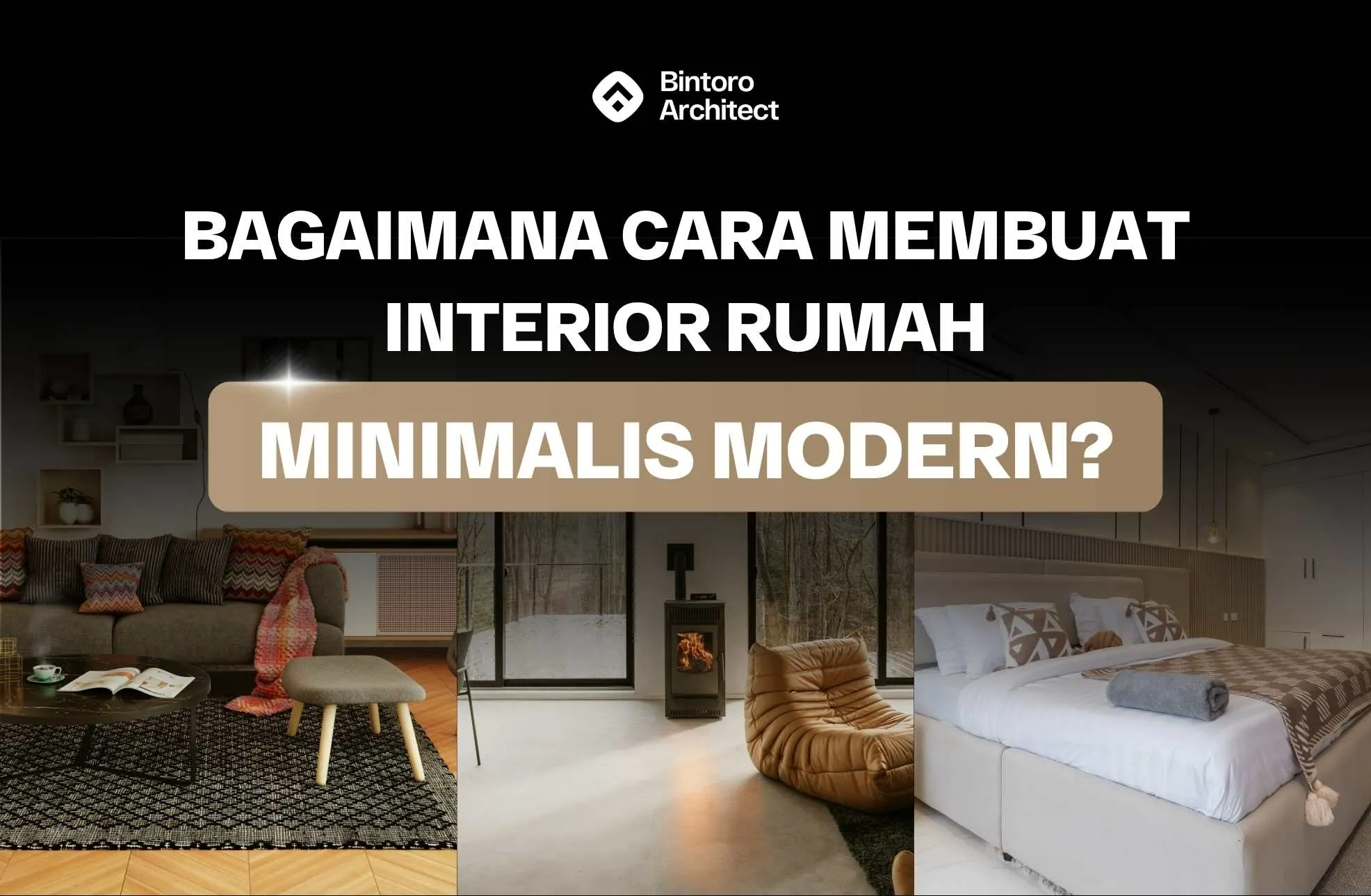 Bagaimana Cara Membuat Interior Rumah Minimalis Modern?