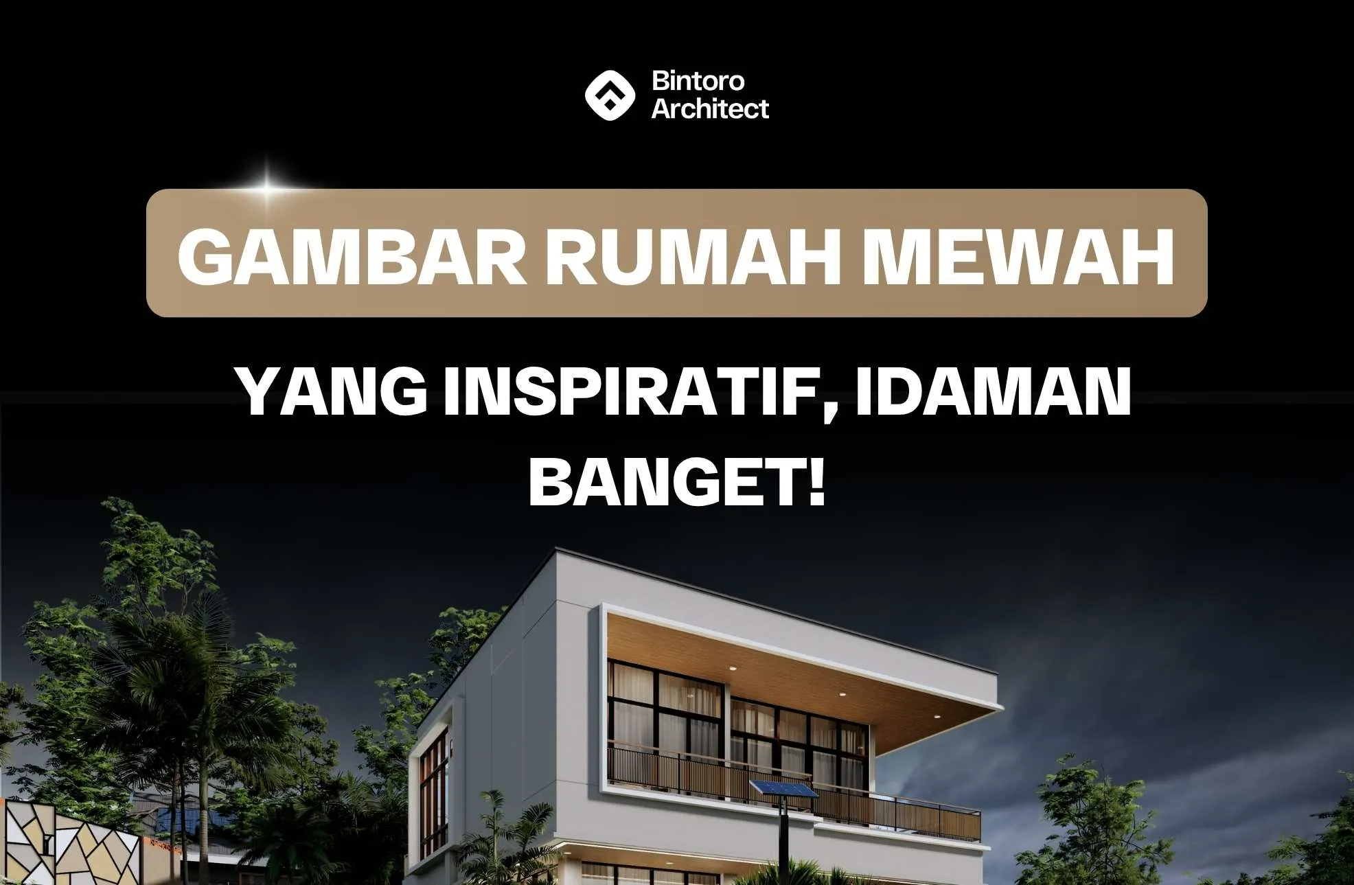 50+ Gambar Rumah Mewah Yang Inspiratif, Idaman Banget!