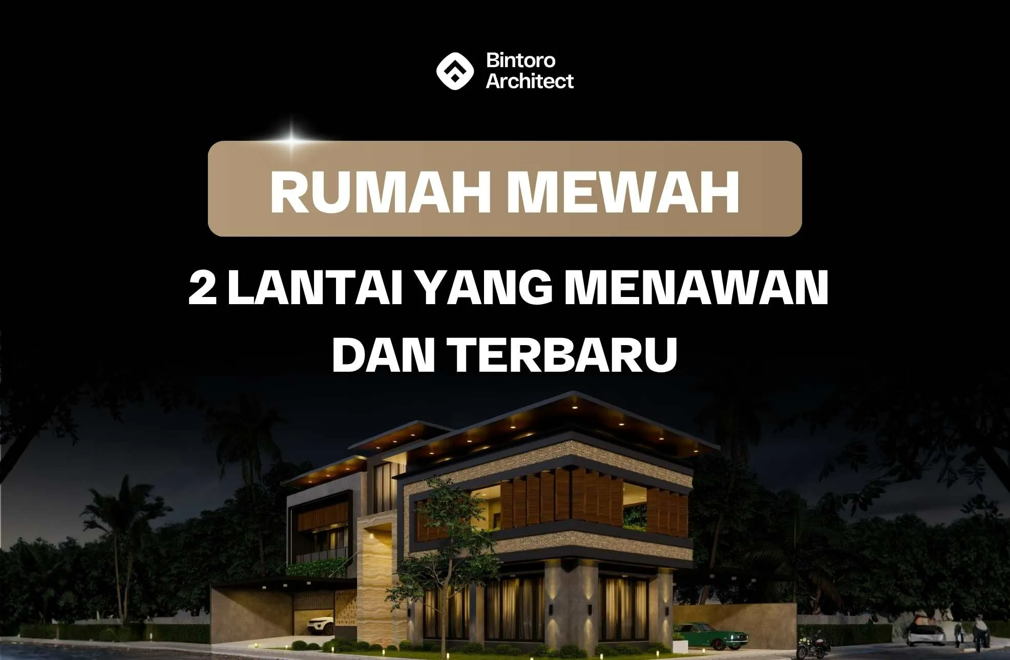 Rumah Mewah 2 Lantai yang Menawan dan Terbaru