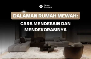 Dalaman Rumah Mewah