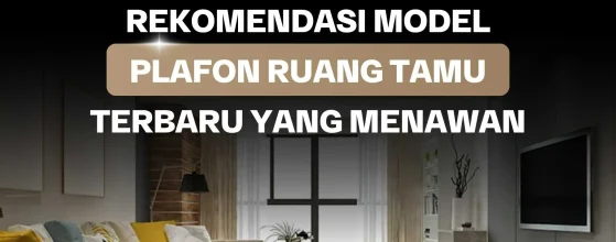 Model Plafon Ruang Tamu Terbaru