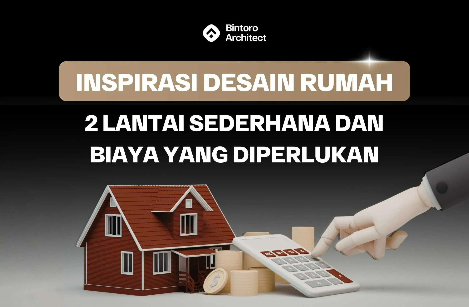 Inspirasi Desain Rumah 2 Lantai Sederhana dan Biaya Yang Diperlukan