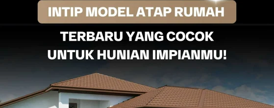 Model Atap Rumah Terbaru