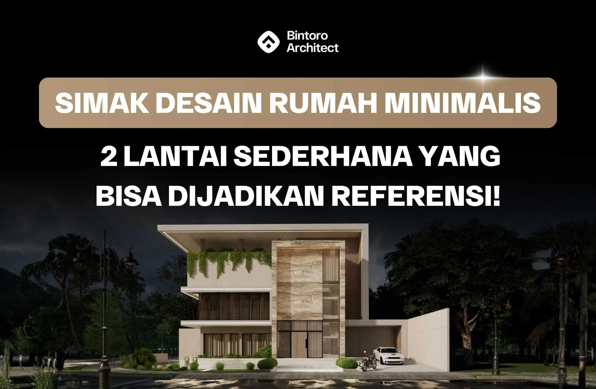 Simak Desain Rumah Minimalis 2 Lantai Sederhana yang Bisa Dijadikan Referensi!
