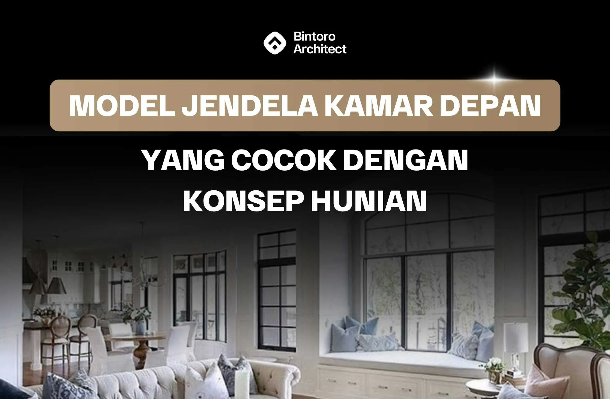 Model Jendela Kamar Depan yang Cocok Dengan Konsep Hunian