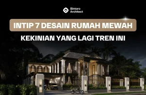 Desain Rumah Mewah Kekinian