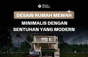 Desain Rumah Mewah Minimalis