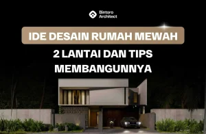Desain Rumah Mewah 2 Lantai