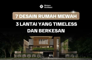 Desain Rumah Mewah 3 Lantai