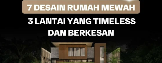 Desain Rumah Mewah 3 Lantai