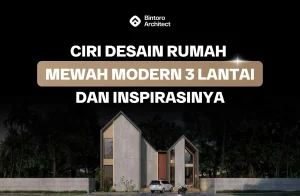 Desain Rumah Mewah Modern 3 Lantai