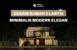 Desain Rumah 2 Lantai Minimalis Modern Elegan