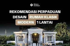 Desain Rumah Klasik Modern 1 Lantai