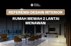 Desain Interior Rumah Mewah 2 Lantai