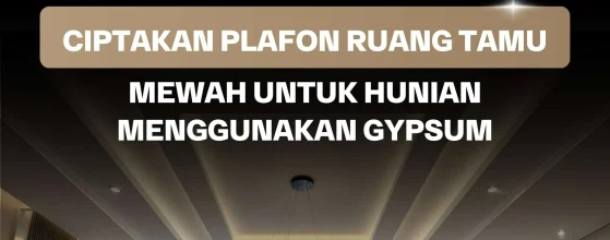 Plafon Ruang Tamu Mewah