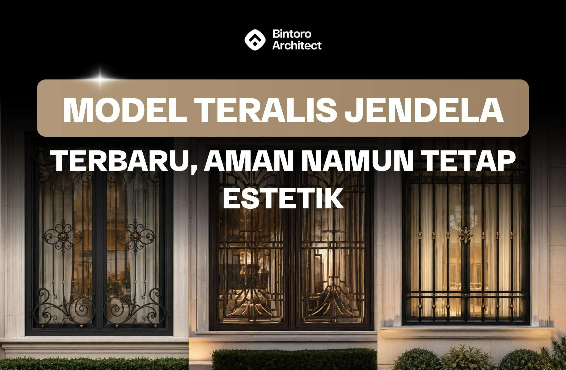Gunakan Model Teralis Jendela Terbaru Agar Aman Namun Tetap Estetik