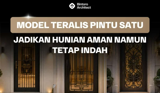 Model Teralis Pintu Satu Jadikan Hunian Aman Namun Tetap Indah