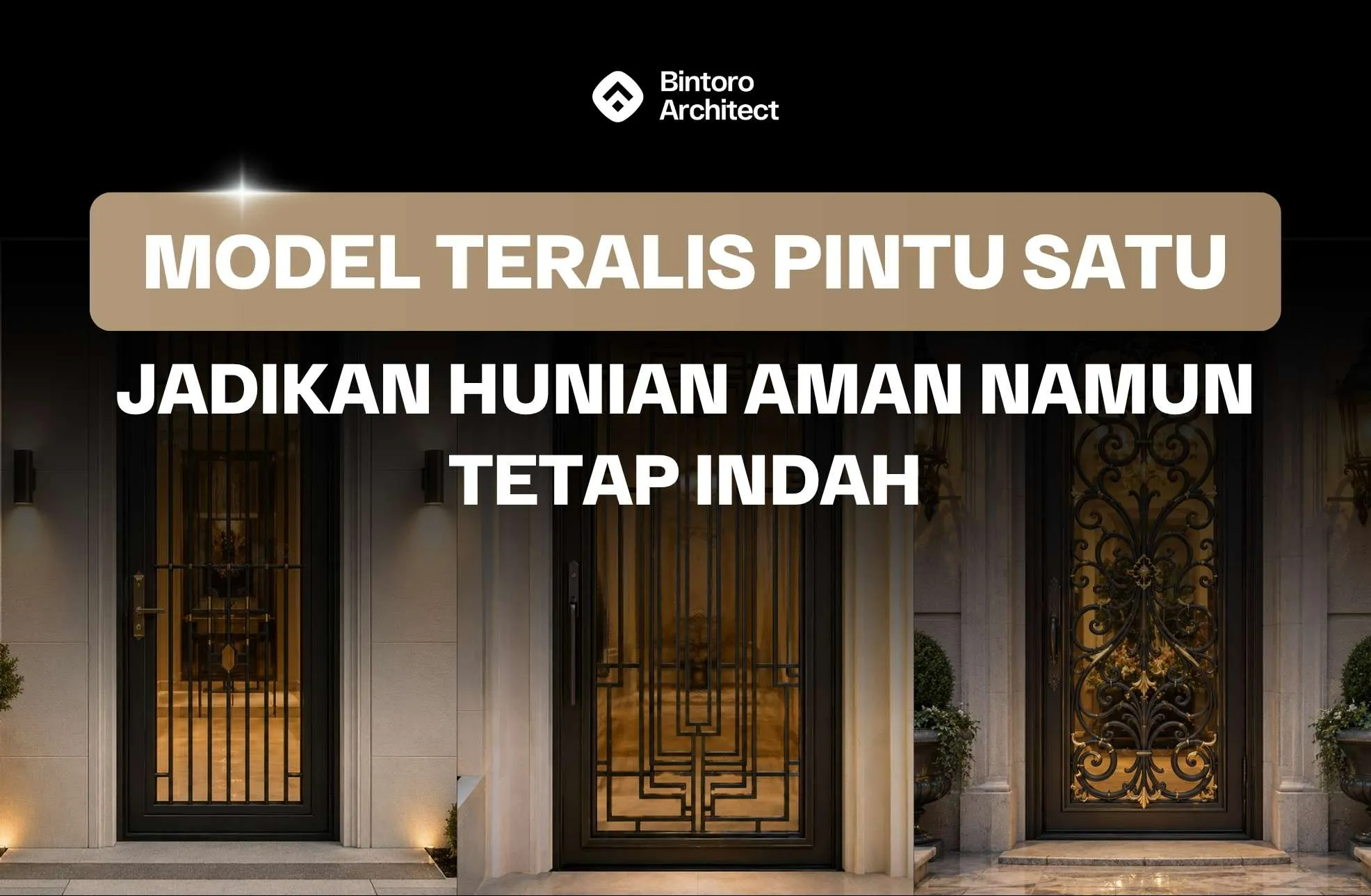 Model Teralis Pintu Satu Jadikan Hunian Aman Namun Tetap Indah