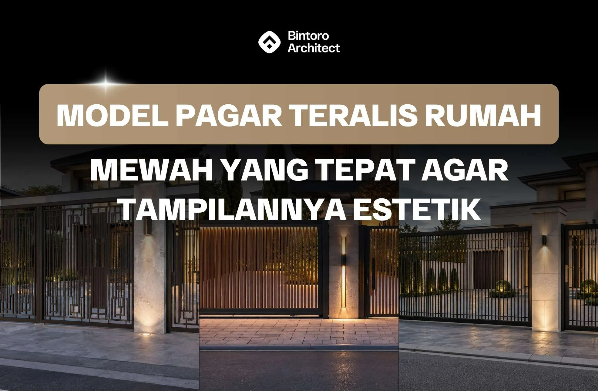 Pilihlah Model Pagar Teralis Rumah Mewah yang Tepat Agar Tampilannya Estetik