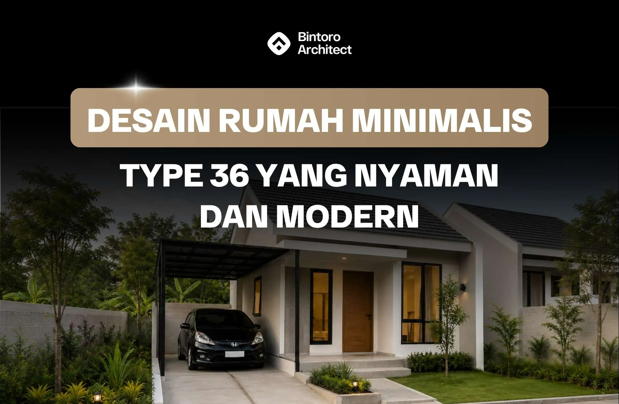Desain Rumah Minimalis Type 36 yang Nyaman dan Modern